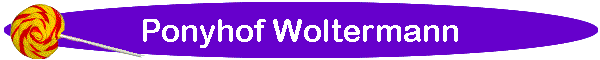 Ponyhof Woltermann